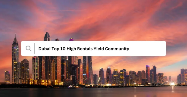 Dubai Top 10 High Rentals Yield Community