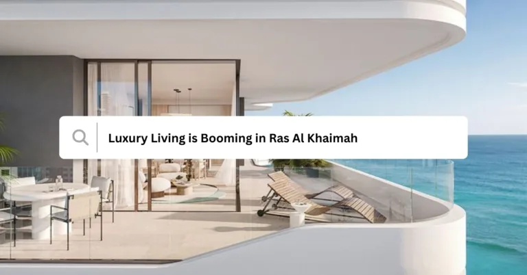 Luxury Living is Booming in Ras Al Khaimah